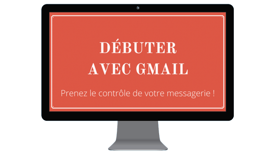 Débuter avec Gmail