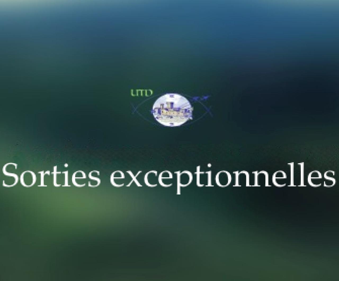 Sorties exceptionnelles